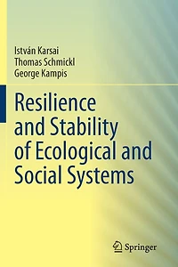 Resilience and Stability of Ecological Social Systems