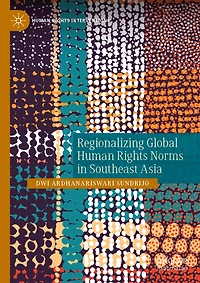 Regionalizing Global Human Rights Norms Southeast Asia