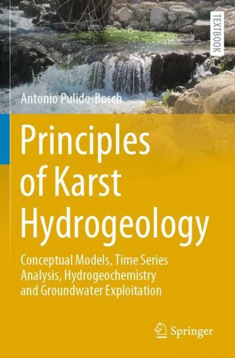 Principles of Karst Hydrogeology: Conceptual Models, Time Series Analysis, Hydrogeochemistry and Groundwater Exploitation
