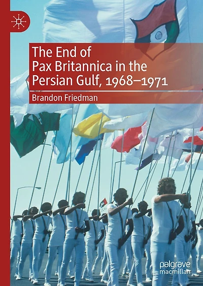 the End of Pax Britannica Persian Gulf, 1968-1971