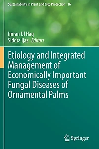 Etiology and Integrated Management of Economically Important Fungal Diseases Ornamental Palms