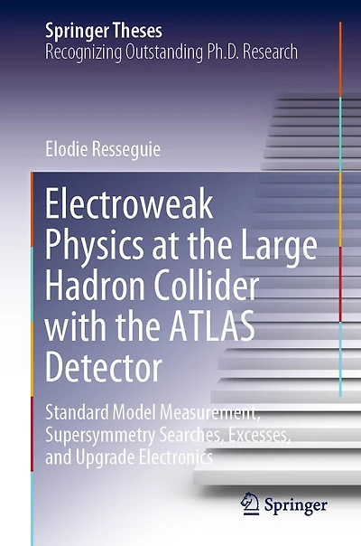 Electroweak Physics at the Large Hadron Collider with ATLAS Detector: Standard Model Measurement, Supersymmetry Searches, Excesses, and Upgrade Electronics