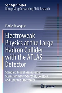 Electroweak Physics at the Large Hadron Collider with ATLAS Detector: Standard Model Measurement, Supersymmetry Searches, Excesses, and Upgrade Electronics