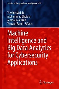 Machine Intelligence and Big Data Analytics for Cybersecurity Applications