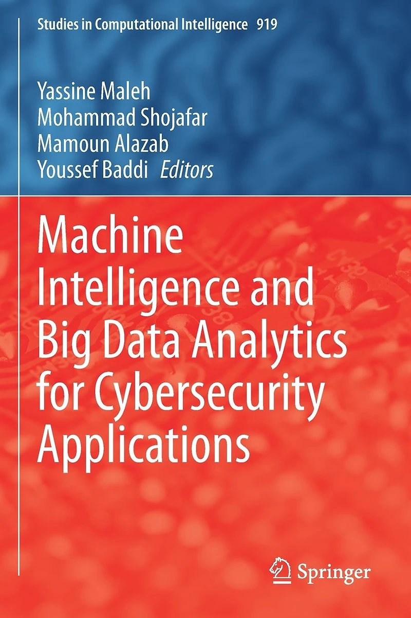 Machine Intelligence and Big Data Analytics for Cybersecurity Applications