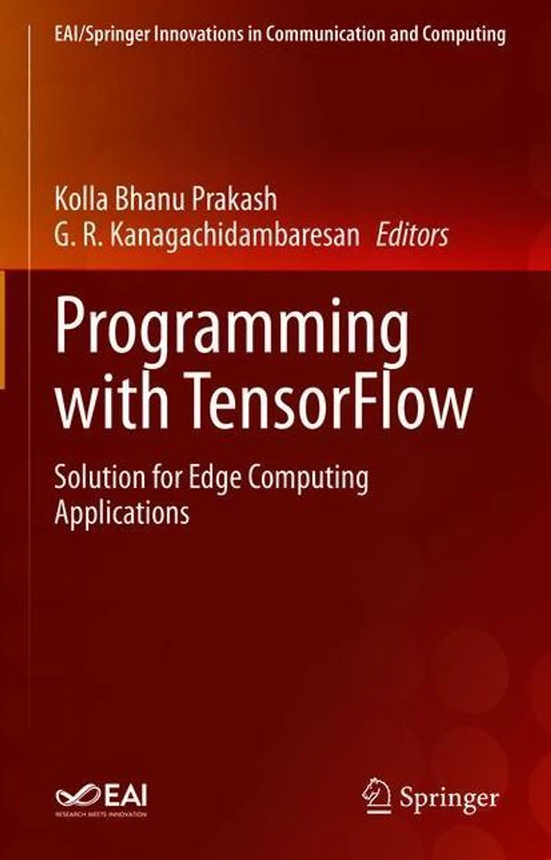 Programming with TensorFlow: Solution for Edge Computing Applications