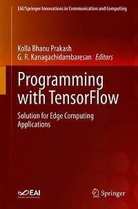 Programming with TensorFlow: Solution for Edge Computing Applications