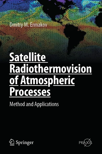 Satellite Radiothermovision of Atmospheric Processes: Method and Applications