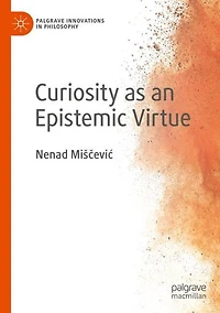 Curiosity as an Epistemic Virtue