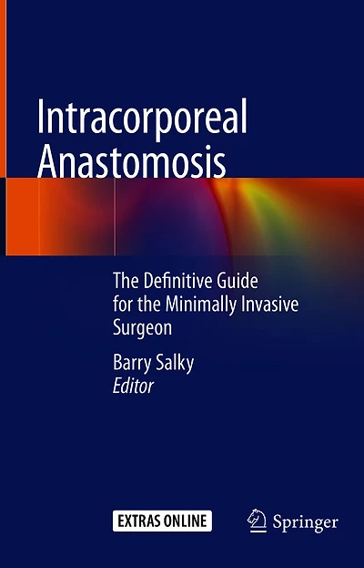 Intracorporeal Anastomosis: the Definitive Guide for Minimally Invasive Surgeon