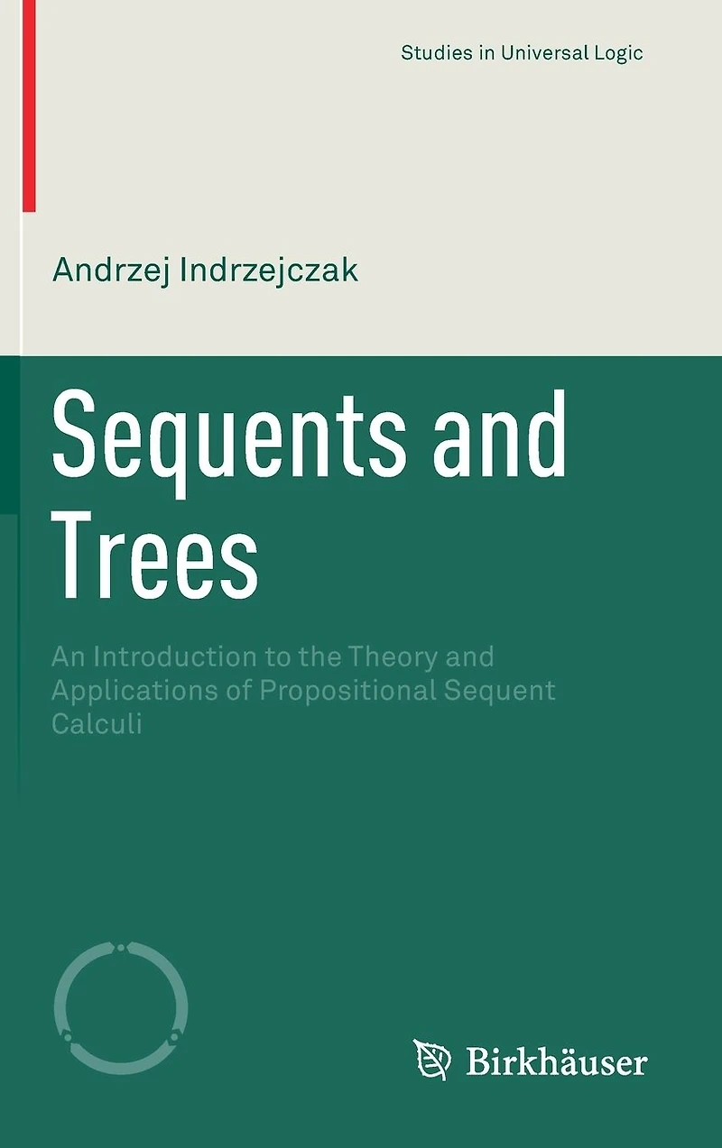 Sequents and Trees: An Introduction to the Theory Applications of Propositional Sequent Calculi