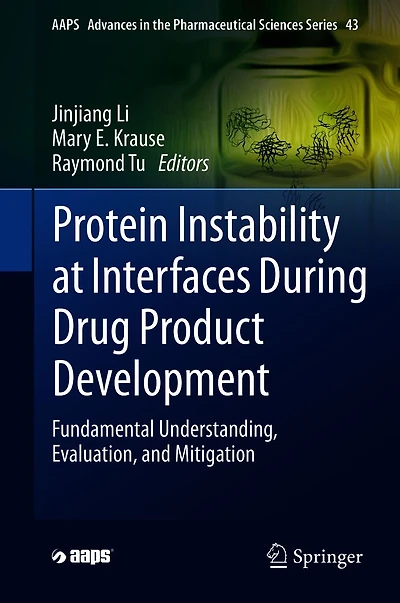 Protein Instability at Interfaces During Drug Product Development: Fundamental Understanding, Evaluation, and Mitigation