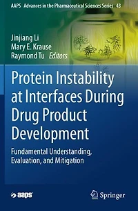 Protein Instability at Interfaces During Drug Product Development: Fundamental Understanding, Evaluation, and Mitigation
