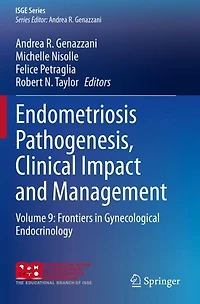 Endometriosis Pathogenesis, Clinical Impact and Management: Volume 9: Frontiers Gynecological Endocrinology
