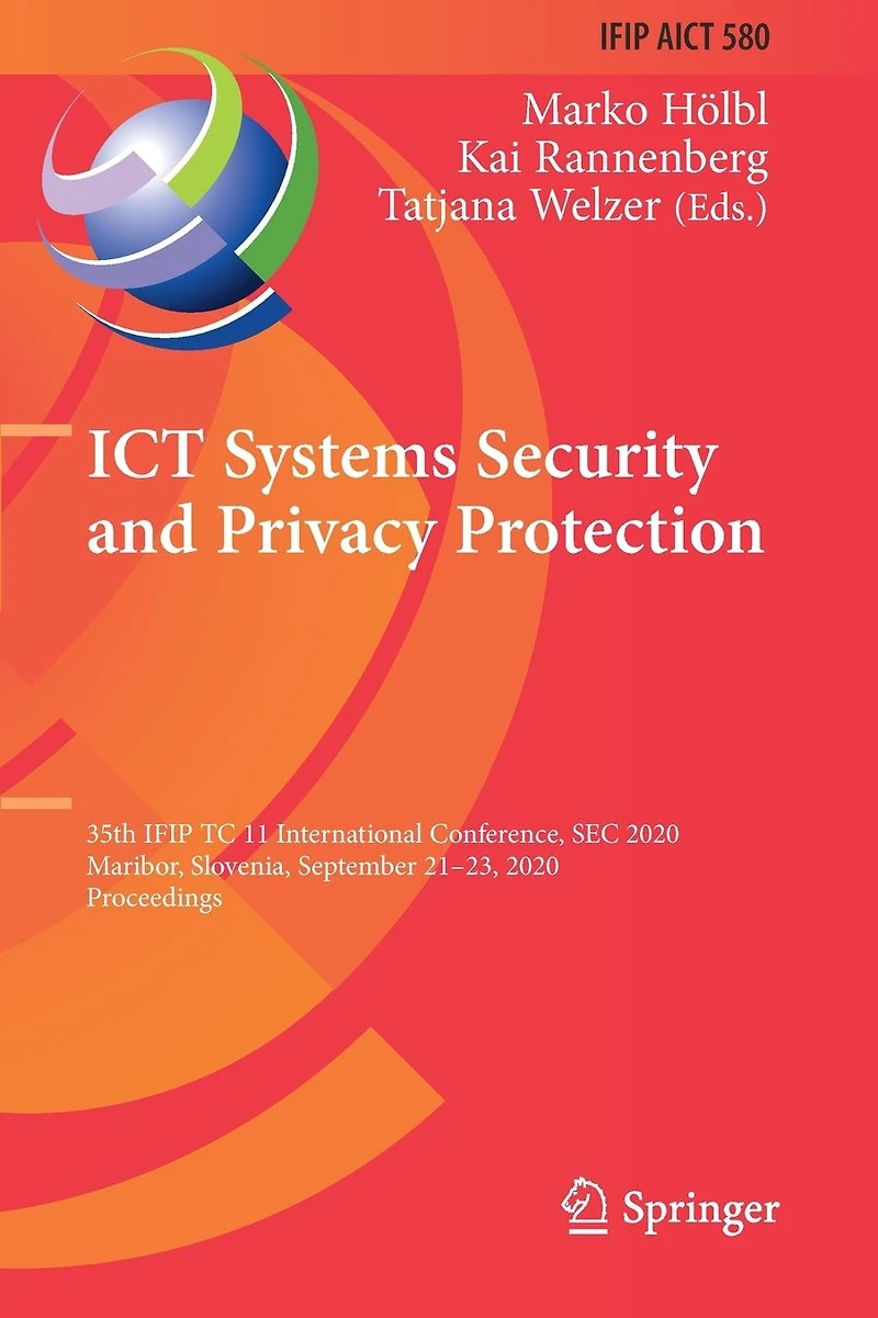 ICT Systems Security and Privacy Protection: 35th IFIP TC 11 International Conference, SEC 2020, Maribor, Slovenia, September 21-23, Proceedings