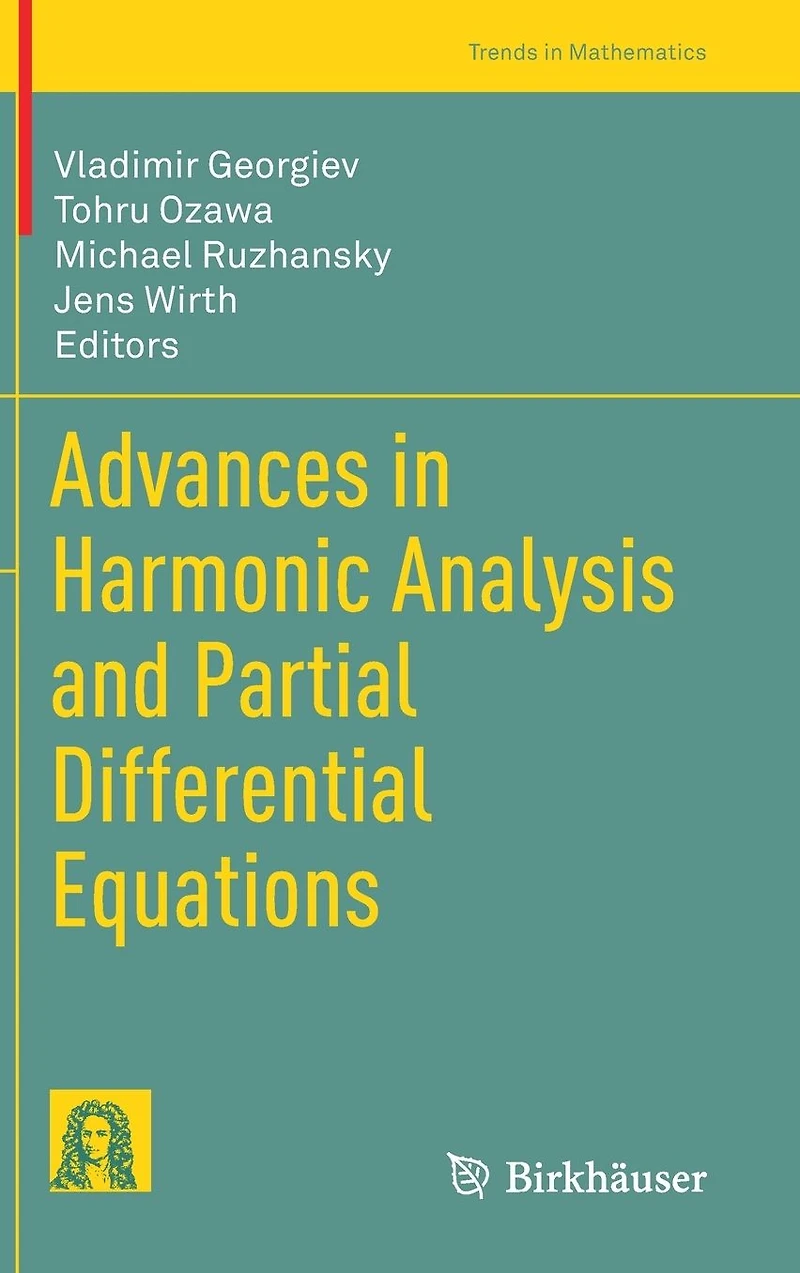Advances Harmonic Analysis and Partial Differential Equations
