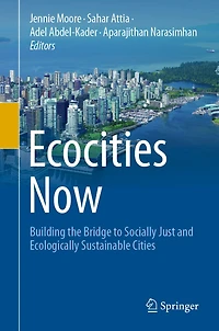 Ecocities Now: Building the Bridge to Socially Just and Ecologically Sustainable Cities