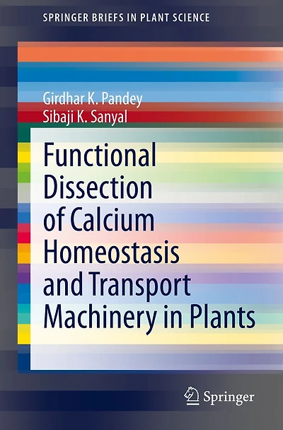 Functional Dissection of Calcium Homeostasis and Transport Machinery Plants