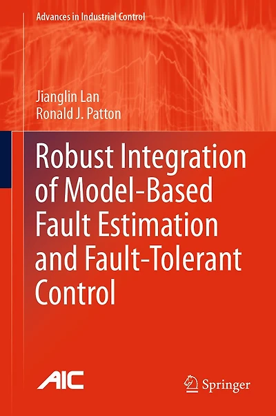 Robust Integration of Model-Based Fault Estimation and Fault-Tolerant Control