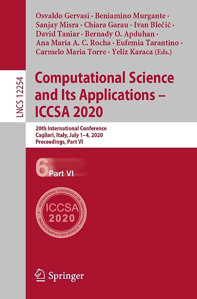 Computational Science and Its Applications - ICCSA 2020: 20th International Conference, Cagliari, Italy, July 1-4, 2020, Proceedings, Part VI