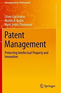 Patent Management: Protecting Intellectual Property and Innovation