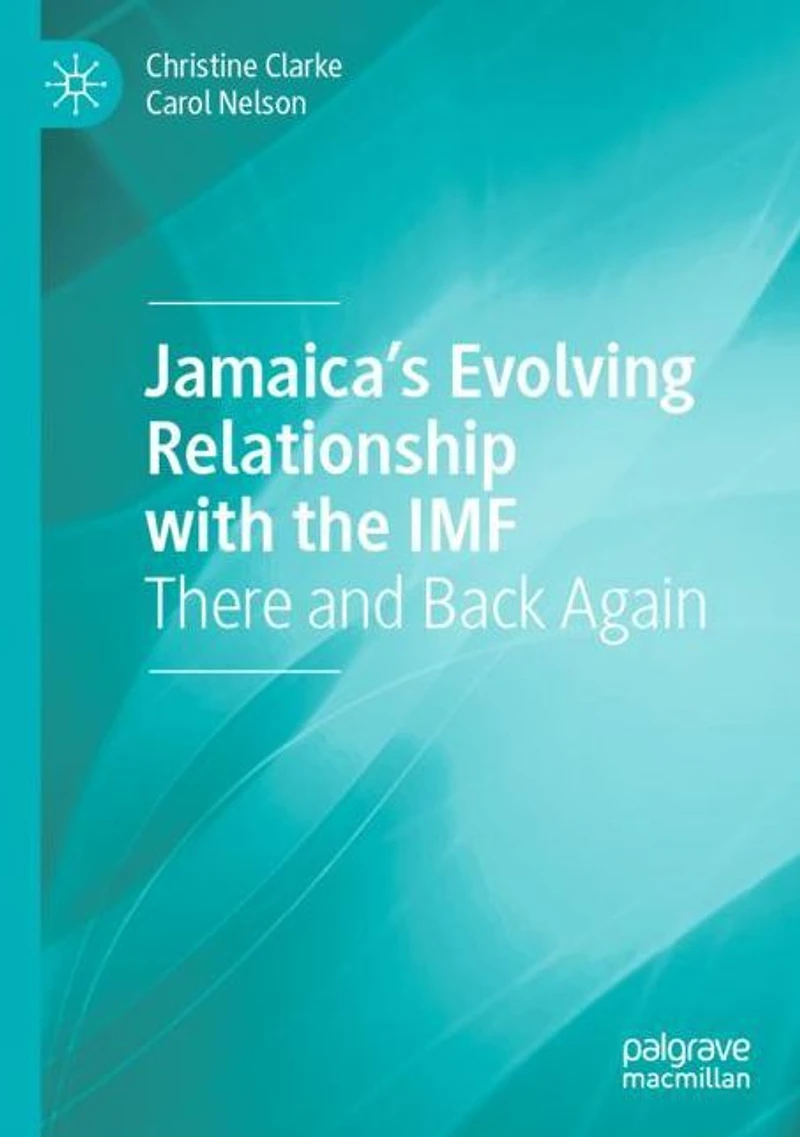 Jamaica's Evolving Relationship with the IMF: There and Back Again