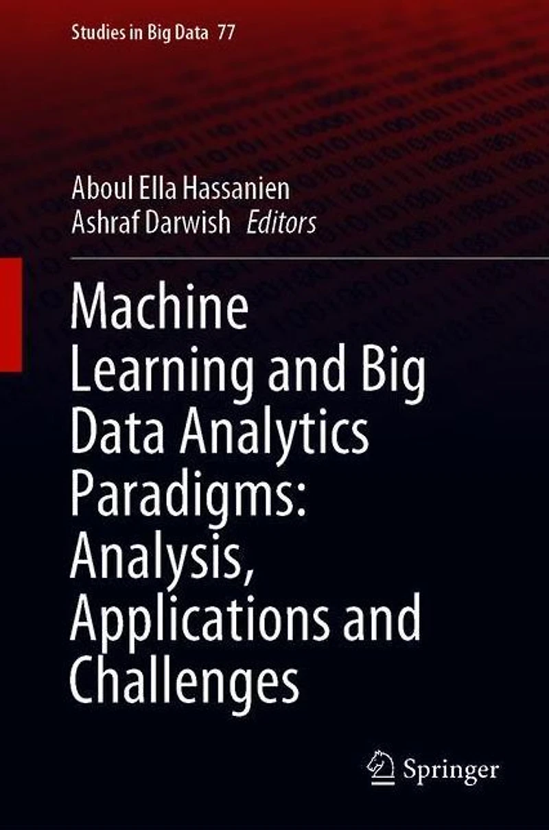 Machine Learning and Big Data Analytics Paradigms: Analysis, Applications Challenges