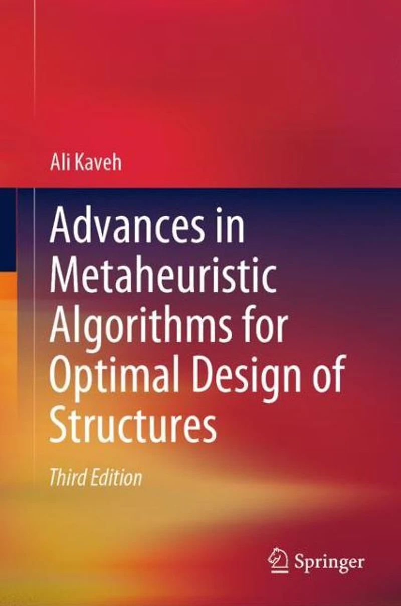 Advances Metaheuristic Algorithms for Optimal Design of Structures