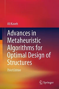 Advances Metaheuristic Algorithms for Optimal Design of Structures