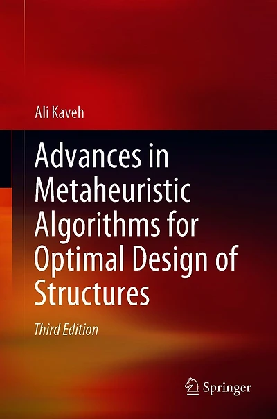 Advances Metaheuristic Algorithms for Optimal Design of Structures