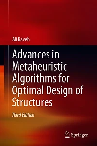 Advances Metaheuristic Algorithms for Optimal Design of Structures