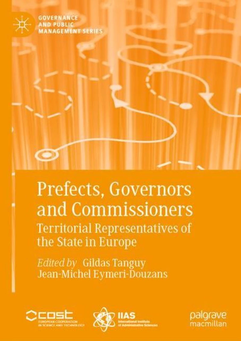 Prefects, Governors and Commissioners: Territorial Representatives of the State Europe
