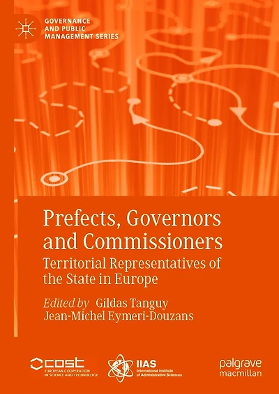 Prefects, Governors and Commissioners: Territorial Representatives of the State Europe