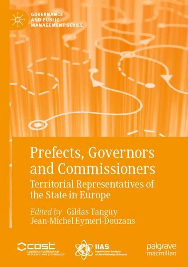 Prefects, Governors and Commissioners: Territorial Representatives of the State Europe