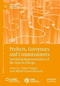 Prefects, Governors and Commissioners: Territorial Representatives of the State Europe