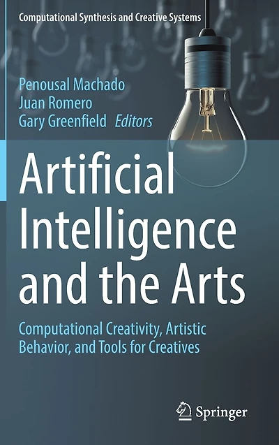 Artificial Intelligence and the Arts: Computational Creativity, Artistic Behavior, Tools for Creatives