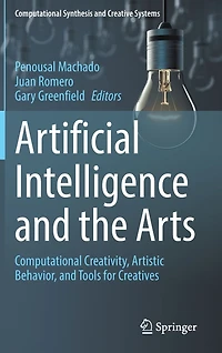 Artificial Intelligence and the Arts: Computational Creativity, Artistic Behavior, Tools for Creatives