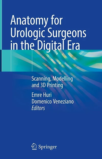 Anatomy for Urologic Surgeons the Digital Era: Scanning, Modelling and 3D Printing