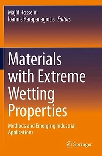 Materials with Extreme Wetting Properties: Methods and Emerging Industrial Applications