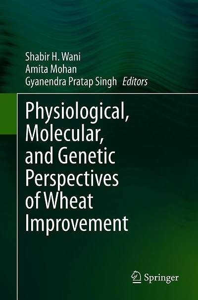 Physiological, Molecular, and Genetic Perspectives of Wheat Improvement