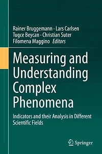 Measuring and Understanding Complex Phenomena: Indicators their Analysis Different Scientific Fields