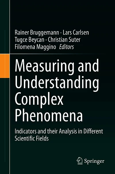 Measuring and Understanding Complex Phenomena: Indicators their Analysis Different Scientific Fields