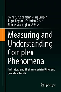 Measuring and Understanding Complex Phenomena: Indicators their Analysis Different Scientific Fields