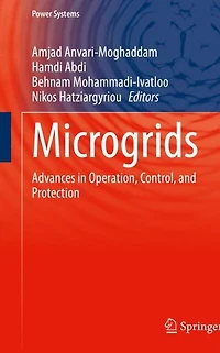 Microgrids: Advances Operation, Control, and Protection