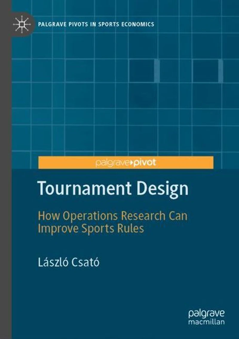 Tournament Design: How Operations Research Can Improve Sports Rules