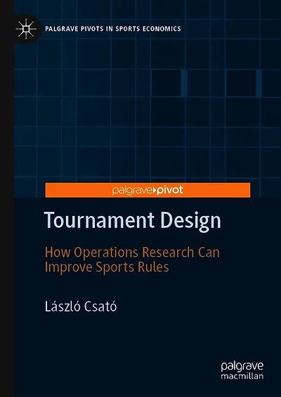 Tournament Design: How Operations Research Can Improve Sports Rules