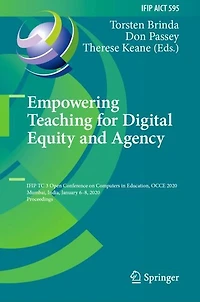 Empowering Teaching for Digital Equity and Agency: IFIP TC 3 Open Conference on Computers Education, OCCE 2020, Mumbai, India, January 6-8, Proceedings