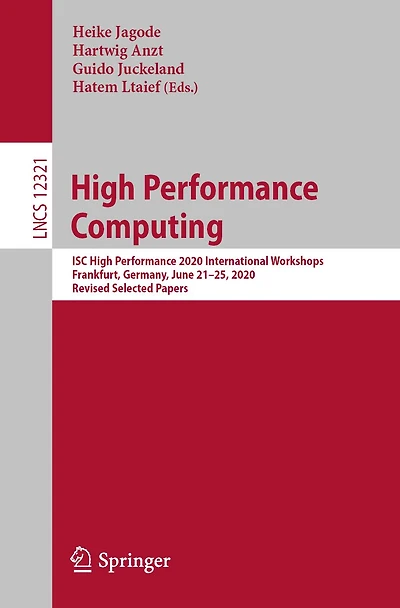High Performance Computing: ISC 2020 International Workshops, Frankfurt, Germany, June 21-25, 2020, Revised Selected Papers