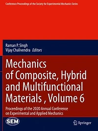 Mechanics of Composite, Hybrid and Multifunctional Materials , Volume 6: Proceedings the 2020 Annual Conference on Experimental Applied