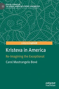 Kristeva America: Re-Imagining the Exceptional